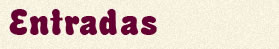 Entradas